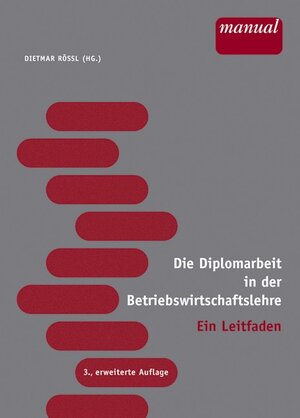 Die Diplomarbeit in der Betriebswirtschaftslehre. Ein Leitfaden