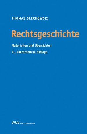 Buchcover Rechtsgeschichte | Thomas Olechowski | EAN 9783851149746 | ISBN 3-85114-974-2 | ISBN 978-3-85114-974-6