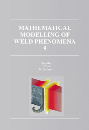 Buchcover Mathematical Modelling of Weld Phenomena 9 | EAN 9783851251272 | ISBN 3-85125-127-X | ISBN 978-3-85125-127-2
