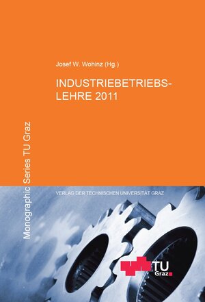 Buchcover Industriebetriebslehre 2011 | Josef W. Wohinz | EAN 9783851251548 | ISBN 3-85125-154-7 | ISBN 978-3-85125-154-8