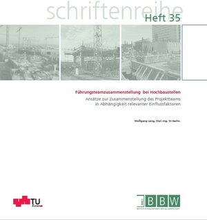 Buchcover Führungsteamzusammenstellung bei Hochbaustellen | Wolfgang Lang | EAN 9783851252965 | ISBN 3-85125-296-9 | ISBN 978-3-85125-296-5