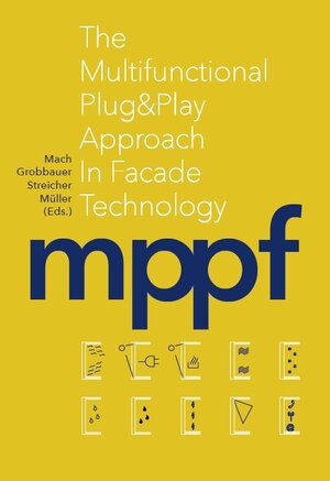 Buchcover mppf - The multifunctional plug & play approach in facade technology  | EAN 9783851253801 | ISBN 3-85125-380-9 | ISBN 978-3-85125-380-1