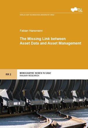 Buchcover The Missing Link between Asset Data and Asset Management | Fabian Hansmann | EAN 9783851255676 | ISBN 3-85125-567-4 | ISBN 978-3-85125-567-6