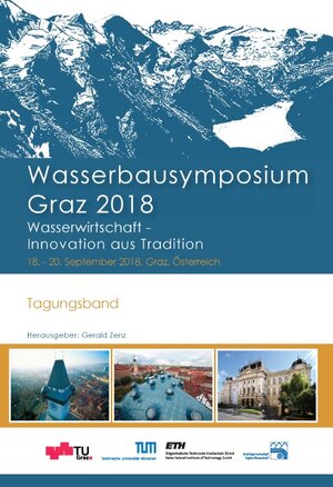 Buchcover Wasserbausymposium Graz 2018; Tagungsband | EAN 9783851256383 | ISBN 3-85125-638-7 | ISBN 978-3-85125-638-3