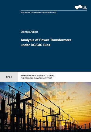 Buchcover Analysis of Power Transformers under DC/GIC Bias | Dennis Albert | EAN 9783851259124 | ISBN 3-85125-912-2 | ISBN 978-3-85125-912-4
