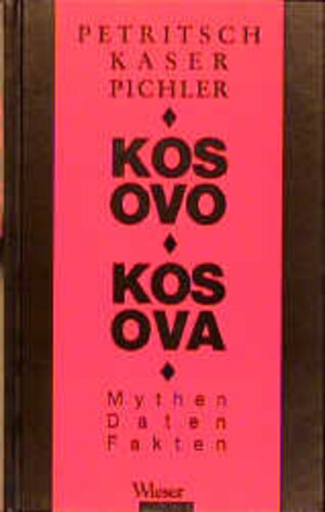 Kosovo - Kosova: Mythen, Daten, Fakten. Mit dem Vertrag von Rambouillet