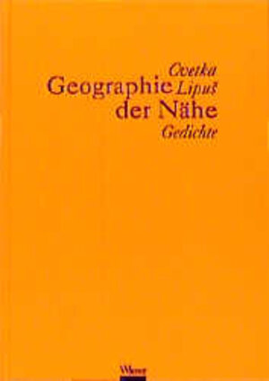 Buchcover Geografie der Nähe | Cvetka Lipuš | EAN 9783851293111 | ISBN 3-85129-311-8 | ISBN 978-3-85129-311-1