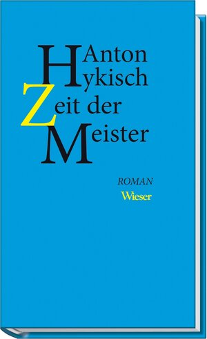 Buchcover Zeit der Meister | Anton Hykisch | EAN 9783851295658 | ISBN 3-85129-565-X | ISBN 978-3-85129-565-8