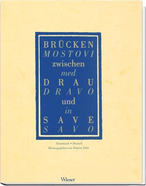 Buchcover Brücken zwischen Drau und Save. Mostovi med Dravo in Savo  | EAN 9783851296068 | ISBN 3-85129-606-0 | ISBN 978-3-85129-606-8