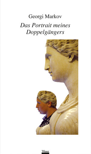 Buchcover Das Portrait meines Doppelgängers | Georgi Markov | EAN 9783851298628 | ISBN 3-85129-862-4 | ISBN 978-3-85129-862-8