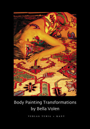 Buchcover Body Painting Transformations by Bella Volen  | EAN 9783851325263 | ISBN 3-85132-526-5 | ISBN 978-3-85132-526-3