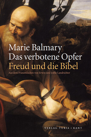 Buchcover Das verbotene Opfer | Marie Balmary | EAN 9783851326567 | ISBN 3-85132-656-3 | ISBN 978-3-85132-656-7