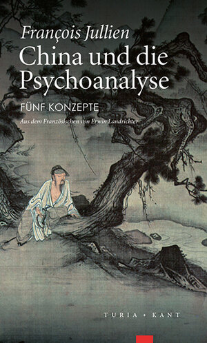 Buchcover China und die Psychoanalyse | François Jullien | EAN 9783851327038 | ISBN 3-85132-703-9 | ISBN 978-3-85132-703-8