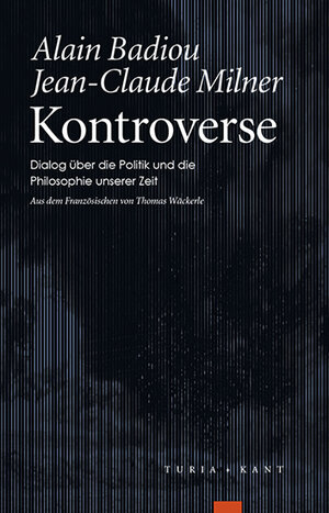 Buchcover Kontroverse | Alain Badiou | EAN 9783851327151 | ISBN 3-85132-715-2 | ISBN 978-3-85132-715-1