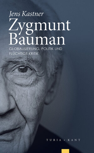 Buchcover Zygmunt Bauman | Jens Kastner | EAN 9783851327885 | ISBN 3-85132-788-8 | ISBN 978-3-85132-788-5