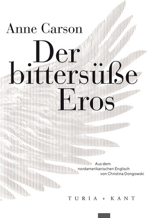 Buchcover Der bittersüße Eros | Anne Carson | EAN 9783851329650 | ISBN 3-85132-965-1 | ISBN 978-3-85132-965-0