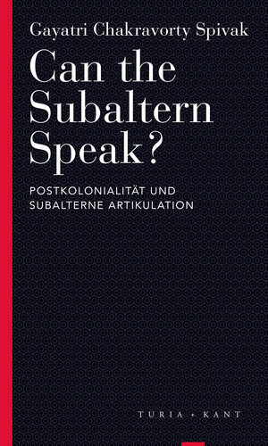 Buchcover Can the Subaltern Speak? | Gayatri Chakravorty Spivak | EAN 9783851329698 | ISBN 3-85132-969-4 | ISBN 978-3-85132-969-8