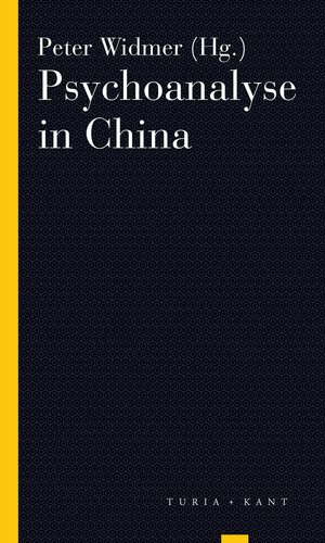 Buchcover Psychoanalyse in China  | EAN 9783851329896 | ISBN 3-85132-989-9 | ISBN 978-3-85132-989-6