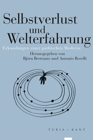 Buchcover Selbstverlust und Welterfahrung  | EAN 9783851329933 | ISBN 3-85132-993-7 | ISBN 978-3-85132-993-3
