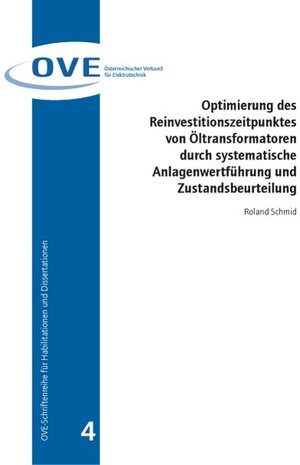 Buchcover Optimierung des Reinvestitionszeitpunktes von Öltransformatoren durch systematische Anlagenwertführung und Zustandsbeurteilung | Roland Schmid | EAN 9783851330595 | ISBN 3-85133-059-5 | ISBN 978-3-85133-059-5