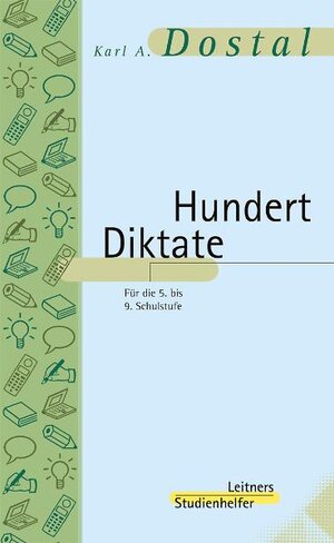 Buchcover Hundert Diktate | Karl A Dostal | EAN 9783851570632 | ISBN 3-85157-063-4 | ISBN 978-3-85157-063-2
