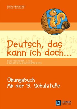 Buchcover Deutsch, das kann ich doch .... - Rechtschreiben. 1. Teil | Maria Ankowitsch | EAN 9783851570809 | ISBN 3-85157-080-4 | ISBN 978-3-85157-080-9