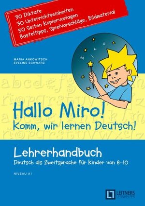 Buchcover Hallo Miro! Komm, wir lernen Deutsch! Lehrerhandbuch | Maria Ankowitsch | EAN 9783851570830 | ISBN 3-85157-083-9 | ISBN 978-3-85157-083-0