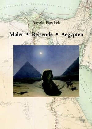 Buchcover Maler – Reisende – Aegypten. | Angela Blaschek | EAN 9783851610369 | ISBN 3-85161-036-9 | ISBN 978-3-85161-036-9