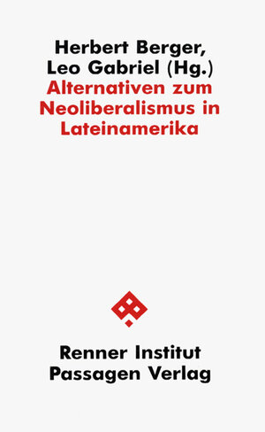 Buchcover Alternativen zum Neoliberalismus in Lateinamerika  | EAN 9783851650075 | ISBN 3-85165-007-7 | ISBN 978-3-85165-007-5