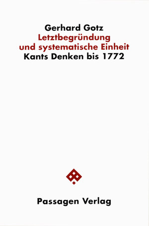 Buchcover Letztbegründung und systematische Einheit | Gerhard Gotz | EAN 9783851650693 | ISBN 3-85165-069-7 | ISBN 978-3-85165-069-3