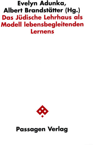 Buchcover Das jüdische Lehrhaus als Modell lebensbegleitenden Lernens  | EAN 9783851653915 | ISBN 3-85165-391-2 | ISBN 978-3-85165-391-5