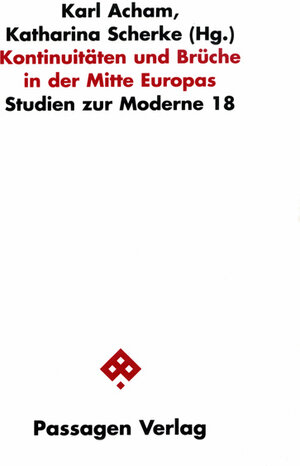 Buchcover Kontinuitäten und Brüche in der Mitte Europas  | EAN 9783851655643 | ISBN 3-85165-564-8 | ISBN 978-3-85165-564-3