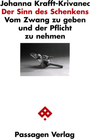 Buchcover Der Sinn des Schenkens | Johanna Krafft-Krivanec | EAN 9783851656657 | ISBN 3-85165-665-2 | ISBN 978-3-85165-665-7
