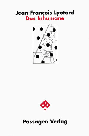 Buchcover Das Inhumane | Jean-François Lyotard | EAN 9783851657371 | ISBN 3-85165-737-3 | ISBN 978-3-85165-737-1