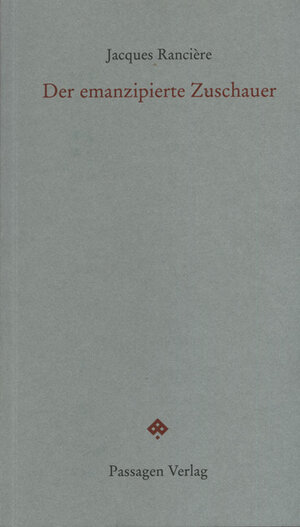 Buchcover Der emanzipierte Zuschauer | Jacques Rancière | EAN 9783851659085 | ISBN 3-85165-908-2 | ISBN 978-3-85165-908-5