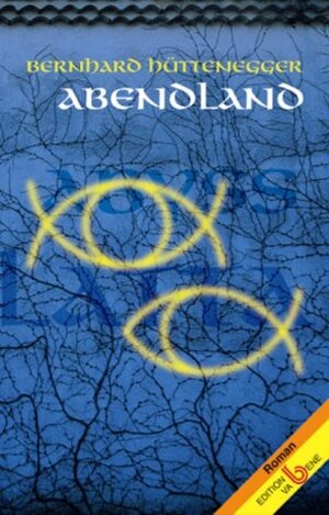 Buchcover Abendland | Bernhard Hüttenegger | EAN 9783851671223 | ISBN 3-85167-122-8 | ISBN 978-3-85167-122-3