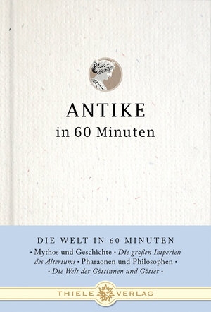 Buchcover Antike in 60 Minuten | Cornelius Hartz | EAN 9783851792607 | ISBN 3-85179-260-2 | ISBN 978-3-85179-260-7