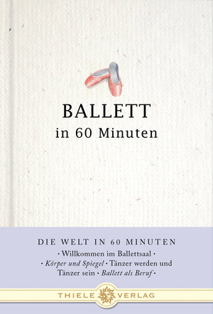 Buchcover Ballett in 60 Minuten | Julia Piu | EAN 9783851792836 | ISBN 3-85179-283-1 | ISBN 978-3-85179-283-6