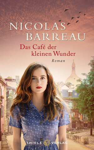 Buchcover Das Café der kleinen Wunder | Nicolas Barreau | EAN 9783851793680 | ISBN 3-85179-368-4 | ISBN 978-3-85179-368-0