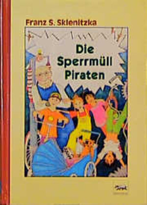 Buchcover Die Sperrmüllpiraten | Franz S Sklenitzka | EAN 9783851910490 | ISBN 3-85191-049-4 | ISBN 978-3-85191-049-0