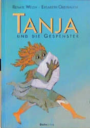 Buchcover Tanja und die Gespenster | Renate Welsh | EAN 9783851911510 | ISBN 3-85191-151-2 | ISBN 978-3-85191-151-0
