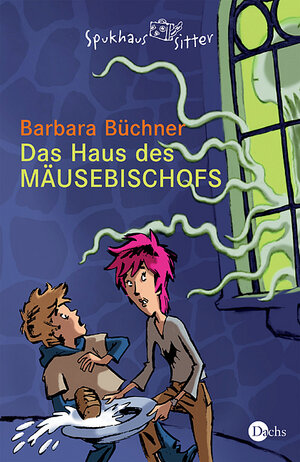 Buchcover Spukhaussitter: Das Haus des Mäusebischofs | Barbara Büttner | EAN 9783851914054 | ISBN 3-85191-405-8 | ISBN 978-3-85191-405-4