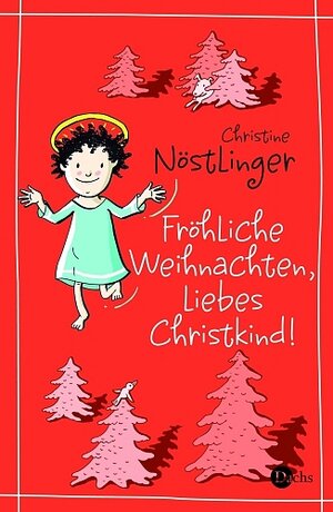 Buchcover Fröhliche Weihnachten, liebes Christkind - Geschenkausgabe | Christine Nöstlinger | EAN 9783851914214 | ISBN 3-85191-421-X | ISBN 978-3-85191-421-4