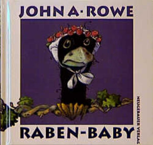 Buchcover Raben-Baby | John A Rowe | EAN 9783851955583 | ISBN 3-85195-558-7 | ISBN 978-3-85195-558-3