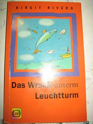 Buchcover Das Wrack unterm Leuchtturm | Birgit Rivero | EAN 9783851974294 | ISBN 3-85197-429-8 | ISBN 978-3-85197-429-4