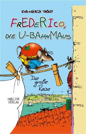 Buchcover Frederico, Die U-Bahnmaus | Eva Maria Thöny | EAN 9783851974768 | ISBN 3-85197-476-X | ISBN 978-3-85197-476-8