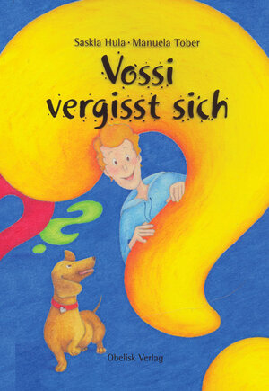 Buchcover Vossi vergisst sich | Saskia Hula | EAN 9783851975253 | ISBN 3-85197-525-1 | ISBN 978-3-85197-525-3