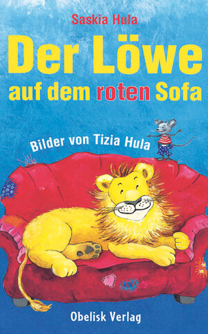 Buchcover Der Löwe auf dem roten Sofa | Saskia Hula | EAN 9783851975567 | ISBN 3-85197-556-1 | ISBN 978-3-85197-556-7
