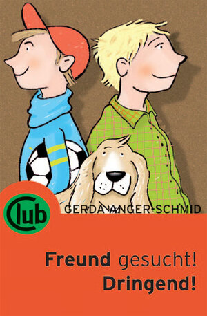 Buchcover Freund gesucht! Dringend! | Gerda Anger-Schmidt | EAN 9783851975918 | ISBN 3-85197-591-X | ISBN 978-3-85197-591-8