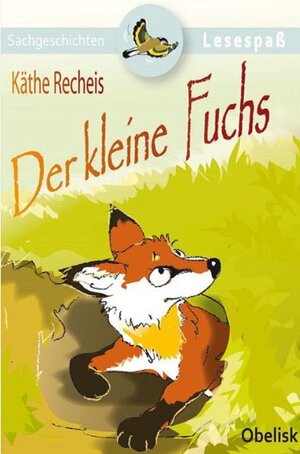 Buchcover Der kleine Fuchs | Käthe Recheis | EAN 9783851976328 | ISBN 3-85197-632-0 | ISBN 978-3-85197-632-8